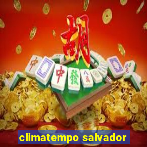 climatempo salvador